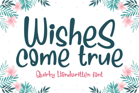 Wishes Come True: A Versatile Script Font for Editorial Design